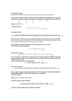 Interpretación de datos:
Se perdió un promedio de 3.5 días por enfermedad con una desviación de la media de 2.37
42.- Durante