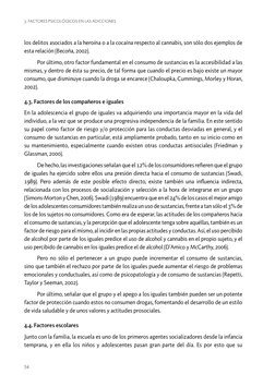 54
3. Factores psicológicos en las adicciones
los delitos asociados a la heroína o a la cocaína respecto al cannabis, son sól