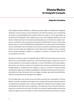 Chema Madoz
Un fotógrafo tranquilo
Alejandro Castellote
Chema Madoz (Madrid, 1958) es un referente imprescindible e inimitabl