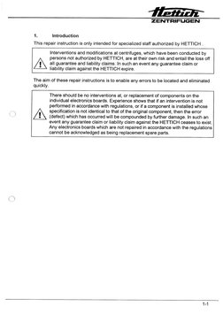 1. Introduction
This repair instruction is only intended for specialized staff authorized by HETTICH .
Interventions and modi