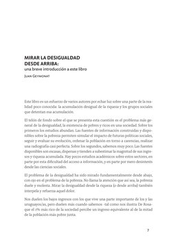 7
MIRAR LA DESIGUALDAD
DESDE ARRIBA: 
una breve introducción a este libro
Juan Geymonat
Este libro es un esfuerzo de varios a