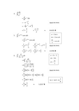 4. 
1
0
xe
dx
  
= 

1
0
dx
e x
 
= 
1
0
x
e

 
 
 
 
Apply the limits 
= 

0
1
e
e



 
= 
e
1
1
 
= 
e
e
1

 
