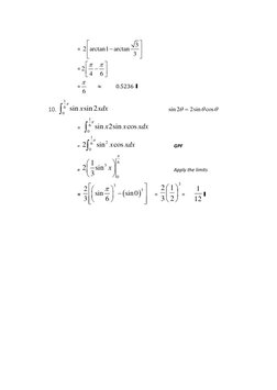 = 
3
2 arctan1 arctan 3







 
= 2 4
6









 
 
=
6
 
 
0.5236 ▮ 
 
10. 
1
6
0 sin sin2
x
xdx

