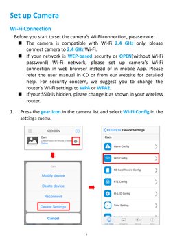 7 
Set up Camera 
Wi-Fi Connection 
Before you start to set the camera’s Wi-Fi connection, please note: 
 The camera is comp