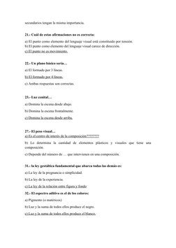 secundarios tengan la misma importancia. 
21.- Cuál de estas afirmaciones no es correcta: 
a) El punto como elemento del leng