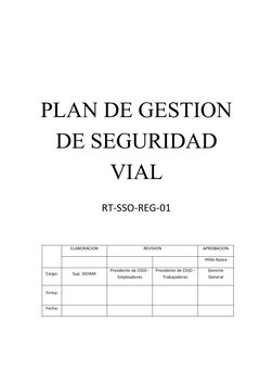 01
PLAN DE GESTION
DE SEGURIDAD
VIAL 
RT-SSO-REG-
ELABORACION
REVISION
APROBACION
Hilda Apaza
Cargo:
Sup. SSOMA
Presidente de