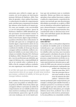 9
autonomia para utilizá-la sempre que ne­
cessário, em vez de apenas em intervenções 
pontuais (McSween & Matthews, 2004). P