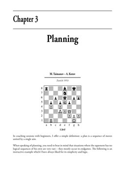 Chapter 3 
Planning
M. Taimanov – A. Kotov
Zurich 1953

t+ +n+l+
+ + J + 
 +o+w+oO
+o+oHo+ 
 P P + +
+ +