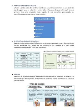 ●
CONVULSIONES GENERALIZADAS 
afectan a ambos lados del cerebro. Cuando son secundarias comienzan en una parte del
cerebro, p