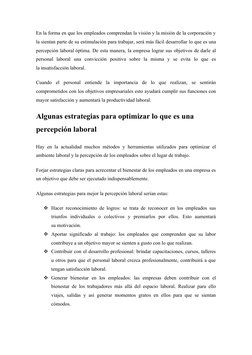 En la forma en que los empleados comprendan la visión y la misión de la corporación y
la sientan parte de su estimulación par