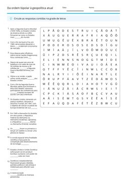 Da ordem bipolar à geopolítica atual 
Data: 
Nome: 
Circule as respostas contidas na grade de letras 
1 . Após a Segun