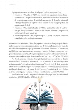 UNIDADE 1
8
Após a assinatura do acordo, o Brasil passa a editar as seguintes leis:
	■No ano de 1996, a Lei nº 9.279, que con