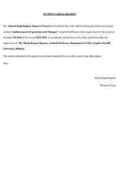 STUDENT’S DECLARATION 
 
 
 
We, Adarsh Singh Bajkoti, Shaurya Tiwari here by declare the work, which is being  presented