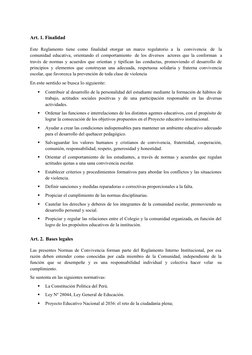 Art. 1. Finalidad
Este Reglamento tiene como finalidad otorgar un marco regulatorio a la convivencia de la
comunidad educativ