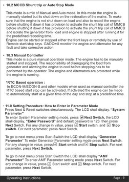 •  10.2 MCCB Shunt trip or Auto Stop Mode 
   This mode is a mix of Manual and Auto mode. In this mode the engine is 
manuall