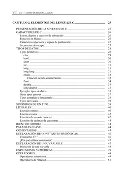 VIII  C/C++: CURSO DE PROGRAMACIÓN 
 
CAPÍTULO 2. ELEMENTOS DEL LENGUAJE C ...........................................  25 
P