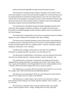 Words are formed through different types of word formation processes. 
 
The first process is through coinage. Coinage or n