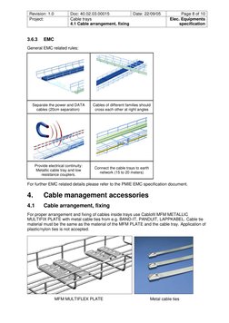 Revision: 1.0
Doc: 40.02.03.00015
Date: 22/09/05
Page 8 of 10
Project:
Cable trays
4.1 Cable arrangement, fixing
Elec. Equipm