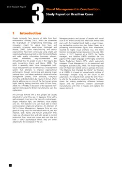 Visual Management in Construction
Study Report on Brazilian Cases
SCRI Research Report 3
1
1	
Introduction
People constantly
