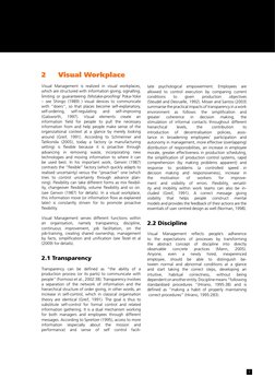 2
2	
Visual Workplace
Visual Management is realized in visual workplaces, 
which are structured with information giving, sign