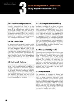 Visual Management in Construction
Study Report on Brazilian Cases
SCRI Research Report 3
3
2.3 Continuous Improvement 
Contin
