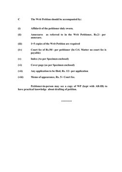 C
The Writ Petition should be accompanied by:
(i)
Affidavit of the petitioner duly sworn.
(ii)
Annexures  as  referred to  in