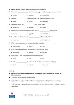 B
Choose the best word or phrase to complete these sentences.
52 We need to _______________ decision-making to give middle ma