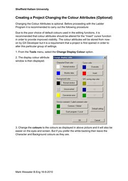 Sheffield Hallam University
Creating a Project Changing the Colour Attributes (Optional) 
Changing the Colour Attributes is o