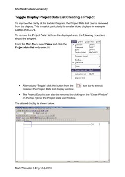 Sheffield Hallam University
Toggle Display Project Data List Creating a Project 
To improve the clarity of the Ladder Diagram