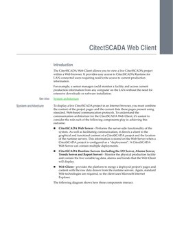 CitectSCADA Web Client
Introduction
The CitectSCADA Web Client allows you to view a live CitectSCADA project 
within a Web br