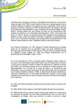 [Historia del Biogás]   
 
 
científica sobre el biogás se atribuye a Jan Baptista Van Helmont, en la primera 
mitad del