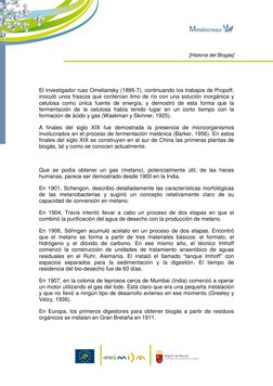 [Historia del Biogás]   
 
 
 
El investigador ruso Omeliansky (1895-7), continuando los trabajos de Propoff, 
inoculó un