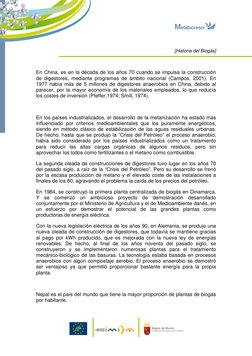 [Historia del Biogás]   
 
 
En China, es en la década de los años 70 cuando se impulsa la construcción 
de digestores, m