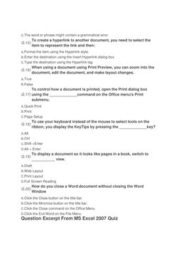 C.The word or phrase might contain a grammatical error
Q.15) To create a hyperlink to another document, you need to select th