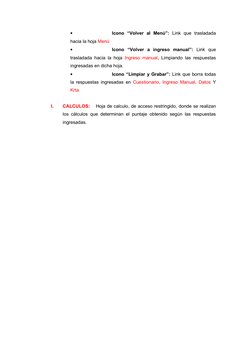 •
Icono  “Volver  al  Menú”: Link  que  trasladada 
hacia la hoja Menú
•
Icono  “Volver  a  ingreso  manual”: Link  que 
tras