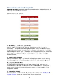 A General Rational Decision Making Model
Rational decision making processes consist of a sequence of steps designed to 
ratio