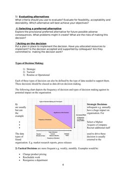 5)  Evaluating alternatives
What criteria should you use to evaluate? Evaluate for feasibility, acceptability and 
desirabili
