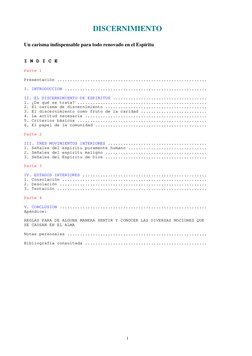 DISCERNIMIENTO 
 
Un carisma indispensable para todo renovado en el Espíritu  
 
 
I N D I C E 
 
Parte 1 
 
Presentación ...