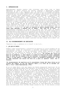 I. INTRODUCCION  
 
Experimentamos durante nuestra vida cristiana, pero sobre todo si hemos 
emprendido un camino interior de