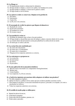 19. La Plonge es: 
a) El departamento donde se almacenan los alimentos. 
b) El lugar donde se limpia y conserva la vajilla y