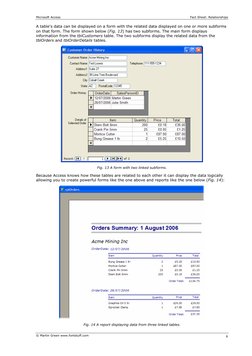 Microsoft Access 
 
Fact Sheet: Relationships 
© Martin Green www.fontstuff.com 
6
A table's data can be displayed on a form