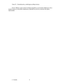 Tema 25 – Normalización y simbología en dibujo técnico
En los “dibujos a gran escala” de objetos pequeños es conveniente añad