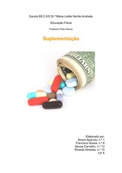 Escola EB 2,3/S Dr.ª Maria Judite Serrão Andrade
Educação Física
Professor Pedro Neves
Suplementação
Elaborado por:
Álvaro Ap