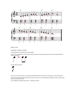 Figuras: Corcheas 
CONOCIENDO Y UTILIZANDO LA CORCHEA 
La figura CORCHEA, dura la mitad del valor de la figura NEGRA. 
Como v