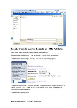 Paso6. Creando nuestro Reporte en  XML Publisher 
Para crear nuestro reporte vamos a la  siguiente ruta: 
Herramientas de Inf