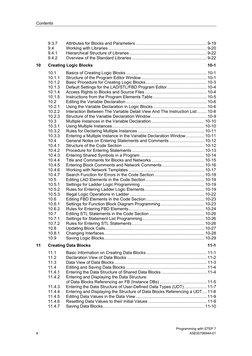 Contents 
 
Programming with STEP 7 
x 
A5E00706944-01 
9.3.7 
Attributes for Blocks and Parameters..........................