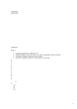 Interpretação
argumentação
VERSÂO B
Grupo I
1     Conjunção subordinativa  condicional “Se”.
2
Antíteses/Paradoxos: calor e f