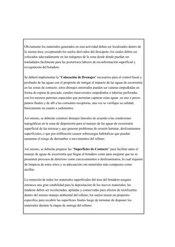 Obviamente los materiales generados en esta actividad deben ser localizados dentro de 
la misma área, exceptuando los s