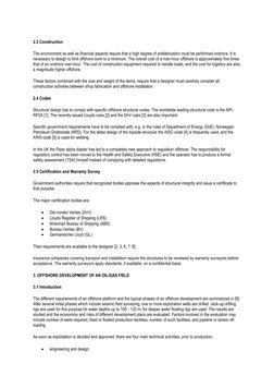 2.3 Construction 
The environment as well as financial aspects require that a high degree of prefabrication must be performed