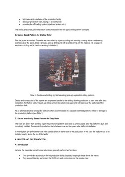  
fabrication and installation of the production facility 
 
drilling of production wells, taking 2 - 3 months/well 
 
pro